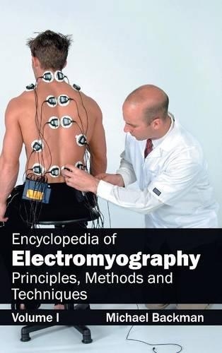 Encyclopedia of Electromyography: Volume I (Principles, Methods and Techniques): (English)