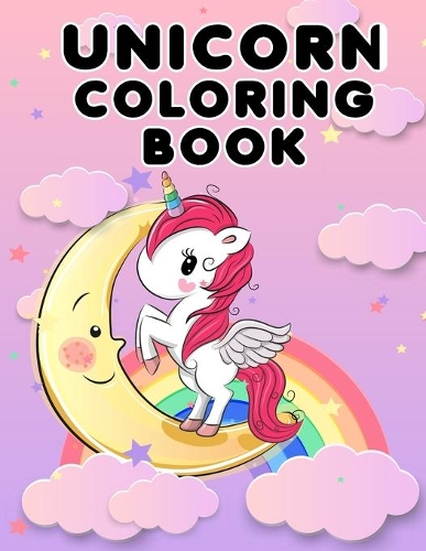 Unicorn Coloring Book: The Magical Unicorn Activity Book for Kids Ages 4-8