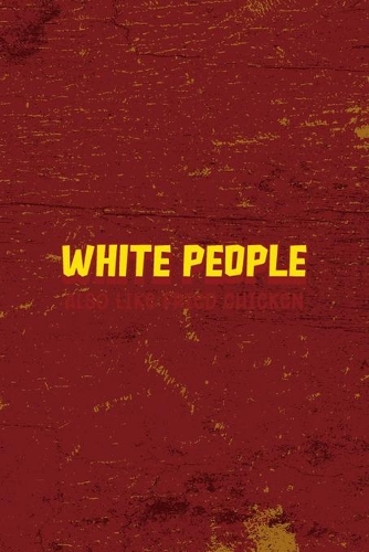White People Also Like Fried Chicken