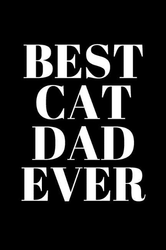 Best Cat Dad Ever - Cat Dad Journal
