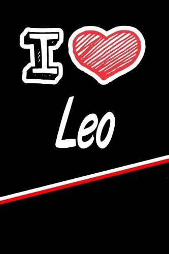 I Love Leo: Handwriting Journal Practice Writing and Master Your Penmanship Featuring 120 Pages 6x9