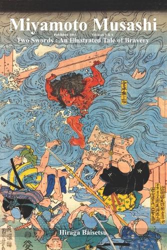 Miyamoto Musashi: Two Swords: An Illustrated Tale of Bravery Book 3(3 Miyamoto Musashi: Two Swords)