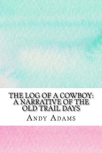 The Log of a Cowboy
