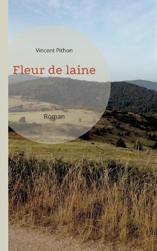 Fleur de laine: Roman