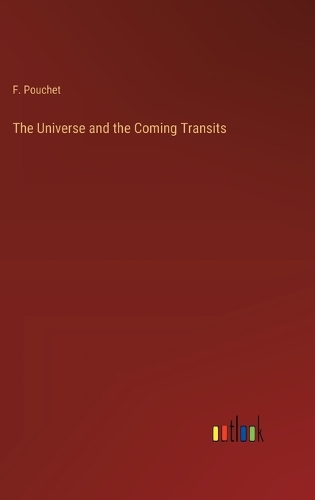 The Universe and the Coming Transits