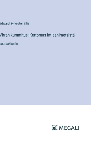 Virran kummitus; Kertomus intiaanimetsistä: suuraakkosin