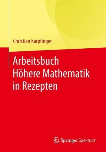 Arbeitsbuch Hohere Mathematik in Rezepten