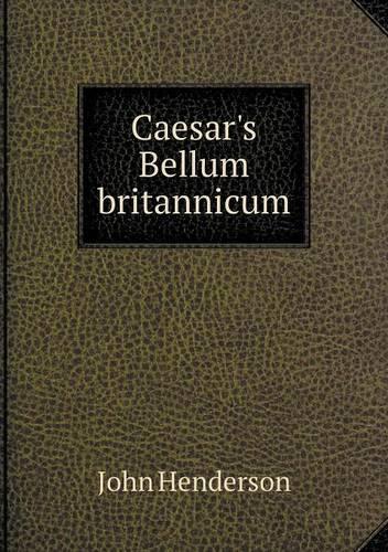 Caesar's Bellum britannicum: (English)