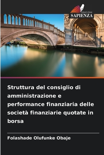 Struttura del consiglio di amministrazione e performance finanziaria delle società finanziarie quotate in borsa