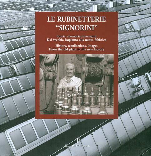 Le Rubinetterie Signorini / Signorini Faucets and Fixtures