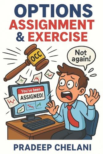 Options Assignment & Exercise: Turning Assignment from a Risk into a Profitable Strategy(The Options Masterclass)