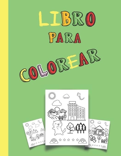 libro para colorear: libros para colorear para niños con animales, coches, sol; árboles y muchos otros cuadros para pintar. Niños y niñas a partir de 2 años