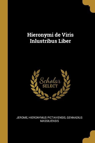 Hieronymi de Viris Inlustribus Liber