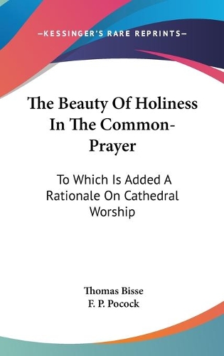 The Beauty Of Holiness In The Common-Prayer