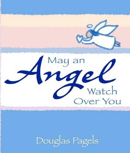 May an Angel Watch Over You