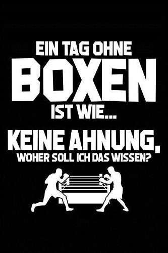 Tag Ohne Boxen? Unmöglich!
