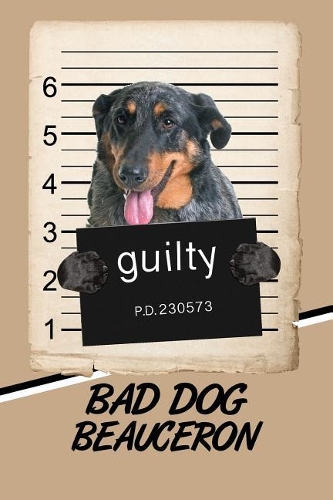Bad Dog Beauceron