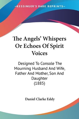 The Angels' Whispers Or Echoes Of Spirit Voices