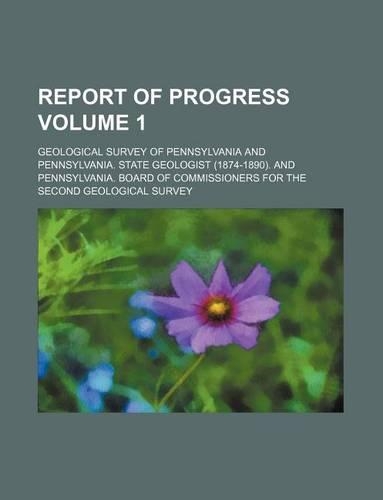 Report of Progress Volume 1