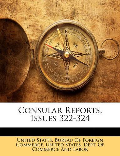 Consular Reports, Issues 322-324: (English)