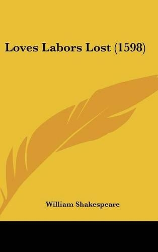 Loves Labors Lost (1598)