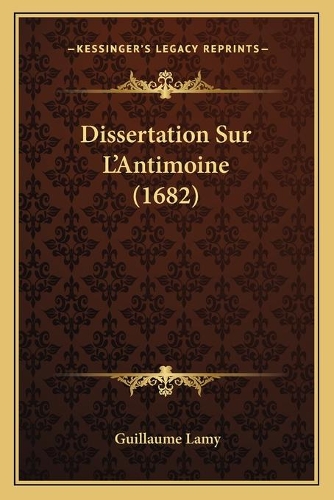 Dissertation Sur L'Antimoine (1682): (French)