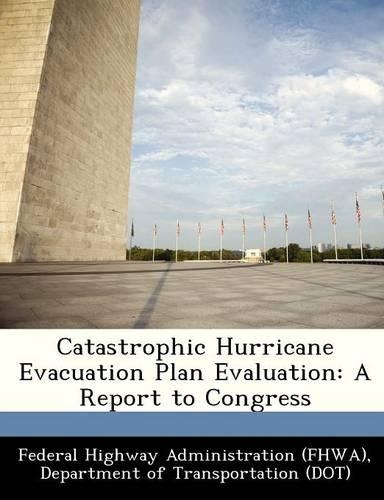 Catastrophic Hurricane Evacuation Plan Evaluation