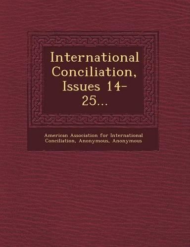 International Conciliation, Issues 14-25...: (English)