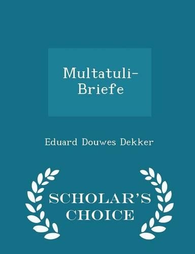 Multatuli-Briefe - Scholar's Choice Edition: (English)
