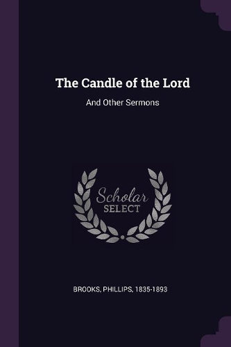 The Candle of the Lord: And Other Sermons