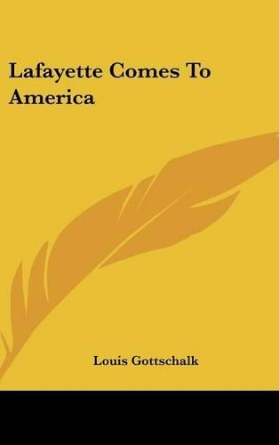 Lafayette Comes to America: (English)