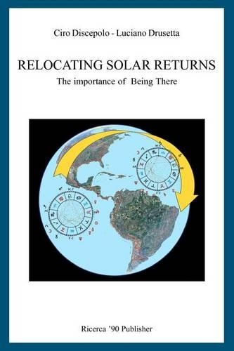 Relocating Solar Returns: The Importance of Being There(English)