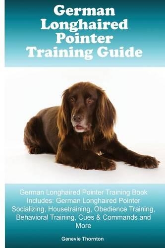 German Longhaired Pointer Training Guide German Longhaired Pointer Training Book Includes