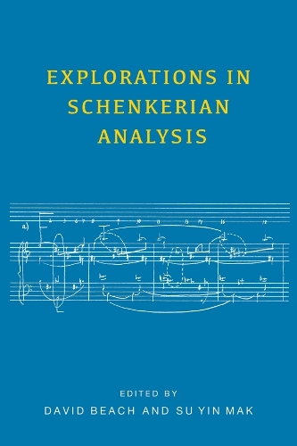 Explorations in Schenkerian Analysis: (Eastman Studies in Music)