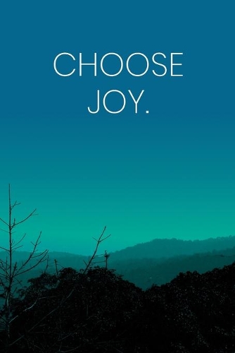 Inspirational Quote Notebook - 'Choose Joy.' - Inspirational Journal to Write in - Inspirational Quote Diary