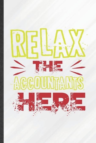 Relax the Accountants Here