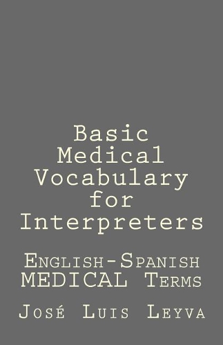Basic Medical Vocabulary for Interpreters