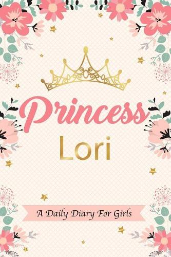 Princess Lori a Daily Diary for Girls
