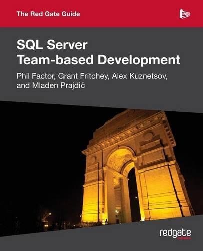 The Red Gate Guide to SQL Server Team-Based Development: (English)