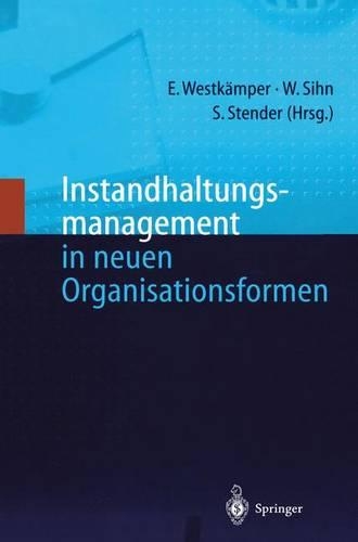 Instandhaltungsmanagement in neuen Organisationsformen