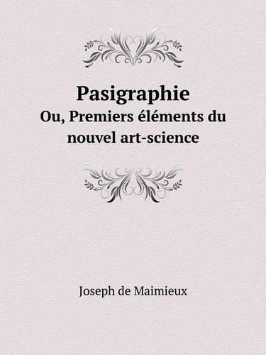 Pasigraphie Ou, Premiers éléments du nouvel art-science