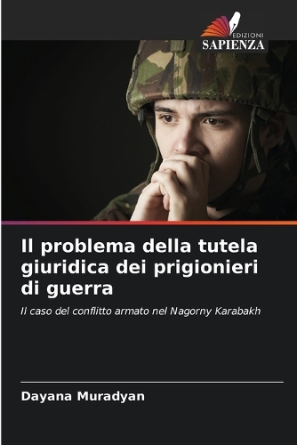 Il problema della tutela giuridica dei prigionieri di guerra