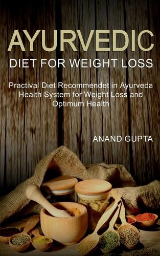Ayurvedic Diet for Weight Loss