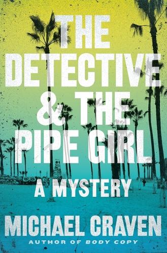 The Detective & the Pipe Girl: A Mystery(1 John Darvelle Mystery)