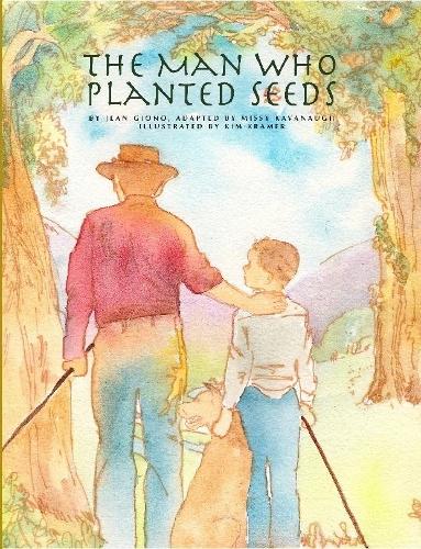 The Man Who Planted Seeds