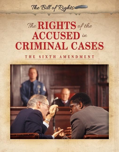 The Rights of the Accused in Criminal Cases
