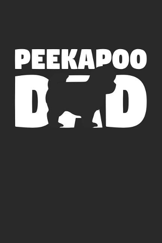 Peekapoo Notebook 'Peekapoo Dad' - Gift for Dog Lovers - Peekapoo Journal