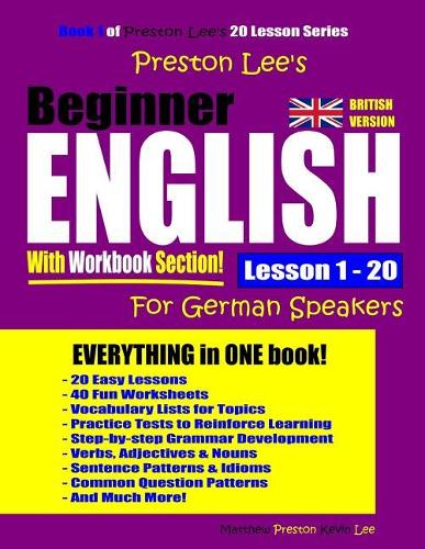 Preston Lee's Beginner English with Workbook Section Lesson 1 - 20 for German Speakers (British Version)