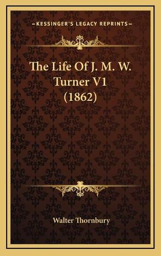 The Life Of J. M. W. Turner V1 (1862)