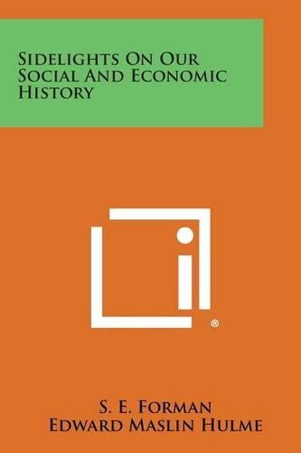 Sidelights on Our Social and Economic History: (English)